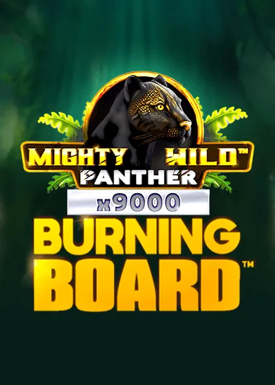Mighty Wild Panther: Burning Board